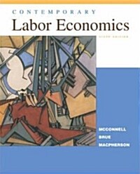 Contemporary Labor Economics (Hardcover, 6th)