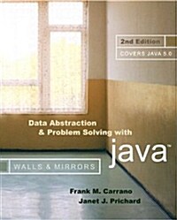 Data Abstraction and Problem Solving with Java: Walls and Mirrors (2nd Edition, Paperback)