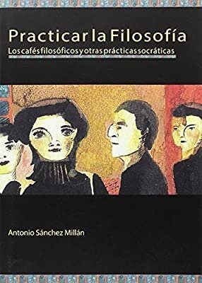 PRACTICAR LA FILOSOFIA (Paperback)