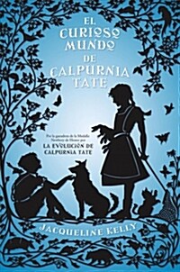 EL CURIOSO MUNDO DE CALPURNIA TATE (Digital (delivered electronically))