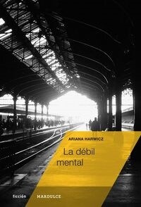 LA DEBIL MENTAL (Paperback)