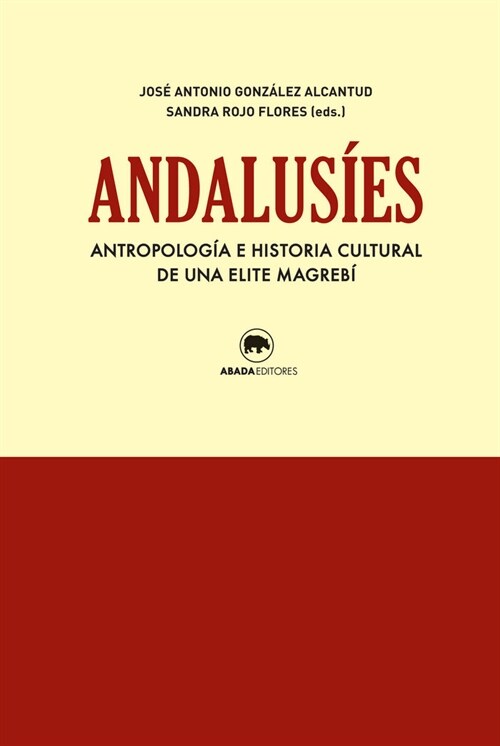 ANDALUSIES: ANTROPOLOGIA E HISTORIA CULTURAL DE UNA ELITE MAGREBI (Paperback)