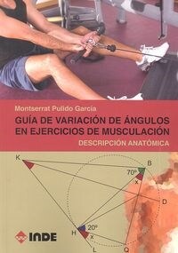 GUIA DE VARIACION DE ANGULOS EN EJERCICIOS DE MUSCULACION (Paperback)