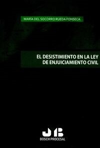 DESISTIMIENTO EN LA LEY DE ENJUICIAMIENTO CIVIL (Paperback)