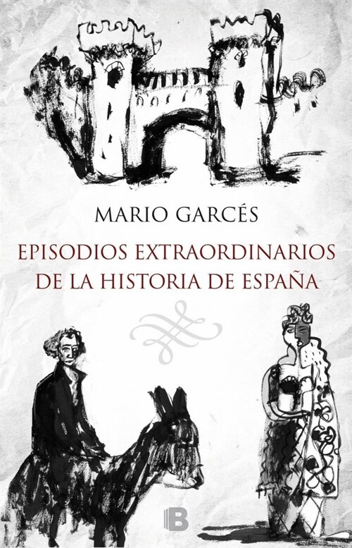 EPISODIOS EXTRAORDINARIOS DE LA HISTORIA DE ESPANA (Paperback)