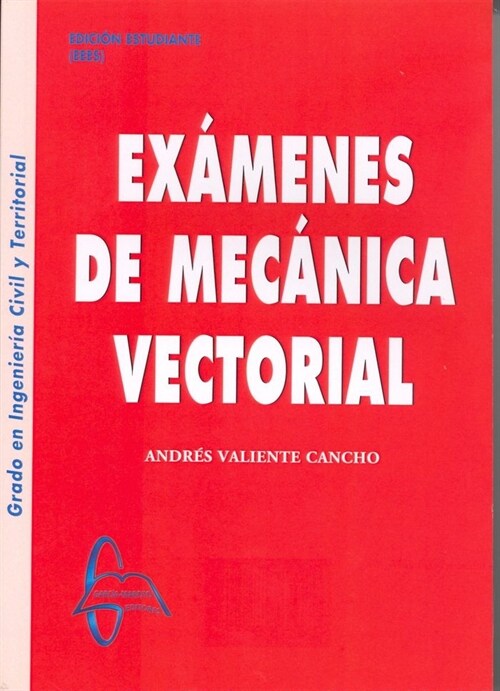 EXAMENES DE MECANICA VECTORIAL (Paperback)