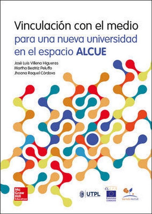 CUSTOM VINCULACION CON EL MEDIO PARA UNA NUEVA UNIVERSIDAD EN EL ESPACIO ALCUE. (Book)