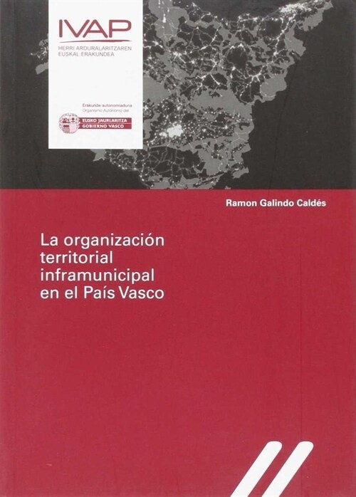 LA ORGANIZACION TERRITORIAL INFRAMUNICIPAL EN EL PAIS VASCO (Paperback)