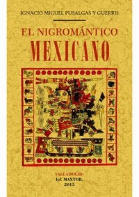 EL NIGROMANTICO MEXICANO (Paperback)