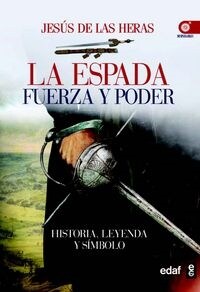 LA ESPADA: FUERZA Y PODER (Paperback)