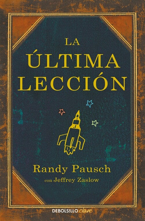 La ?tima Lecci? / The Last Lecture (Paperback)