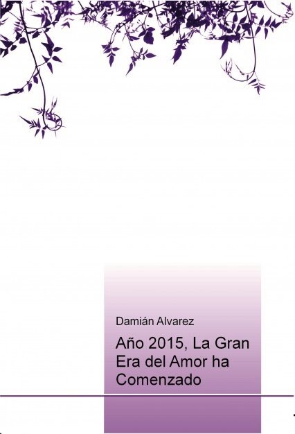 ANO 2015, LA GRAN ERA DEL AMOR HA COMENZADO (Paperback)