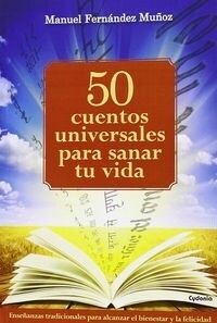 50 CUENTOS UNIVERSALES PARA SANAR TU VIDA (Book)