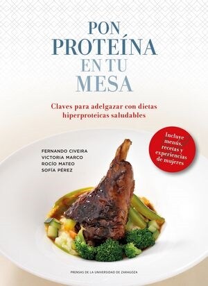 PON PROTEINA, EN TU MESA (CLAVES PARA ADELGAZAR CON DIETAS HIPERPROTEICAS SALUDALBES (Paperback)