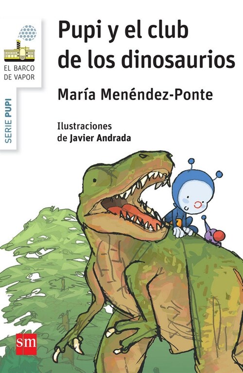 PUPI Y EL CLUB DE LOS DINOSAURIOS (BARCO VAPOR BLANCA)(+6 A OS) (Paperback)