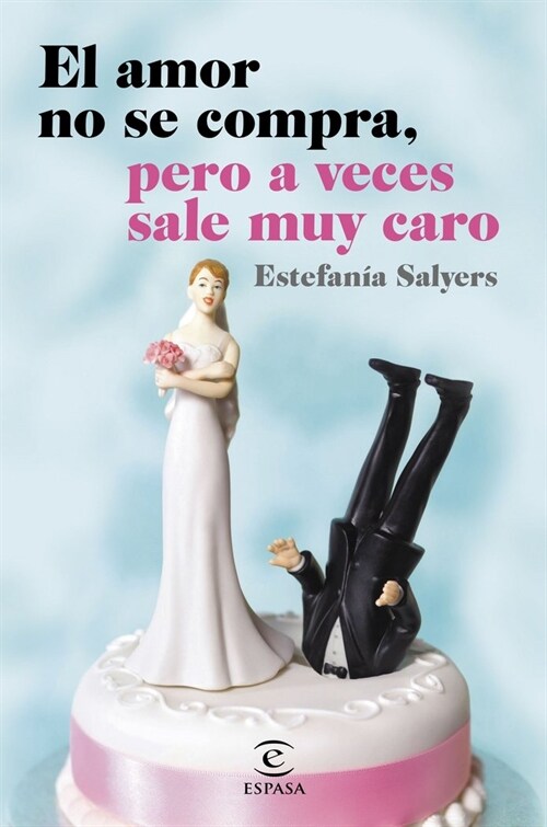 EL AMOR NO SE COMPRA, PERO A VECESSALE MUY CARO (Paperback)