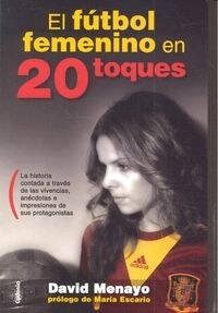 EL FUTBOL FEMENINO EN 20 TOQUES (Paperback)