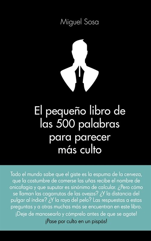 EL PEQUENO LIBRO DE LAS 500 PALABRAS PARA PARECER MAS CULTO (Hardcover)