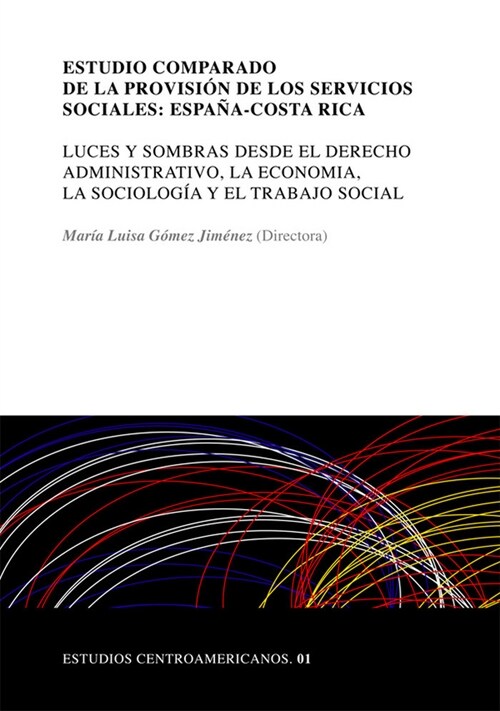 ESTUDIO COMPARATIVO DE LA PROVISION DE LOS SERVICIOS SOCIALES: ESPA A-COSTA RICA (Paperback)