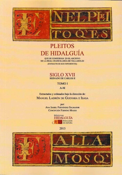 PLEITOS DE HIDALGUIA QUE SE CONSERVAN EN LA REAL CHANCILLERIA DE VALLADOLID (EXTRACTO DE SUS EXPEDIENTES) (Paperback)