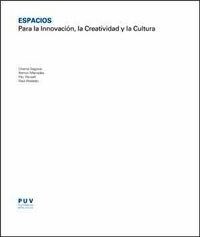 ESPACIOS PARA LA INNOVACION, LA CREATIVIDAD Y LA CULTURA (Paperback)