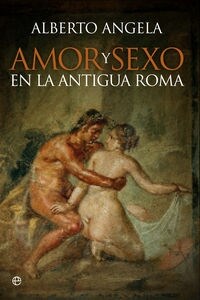 AMOR Y SEXO EN LA ANTIGUA ROMA (Hardcover)