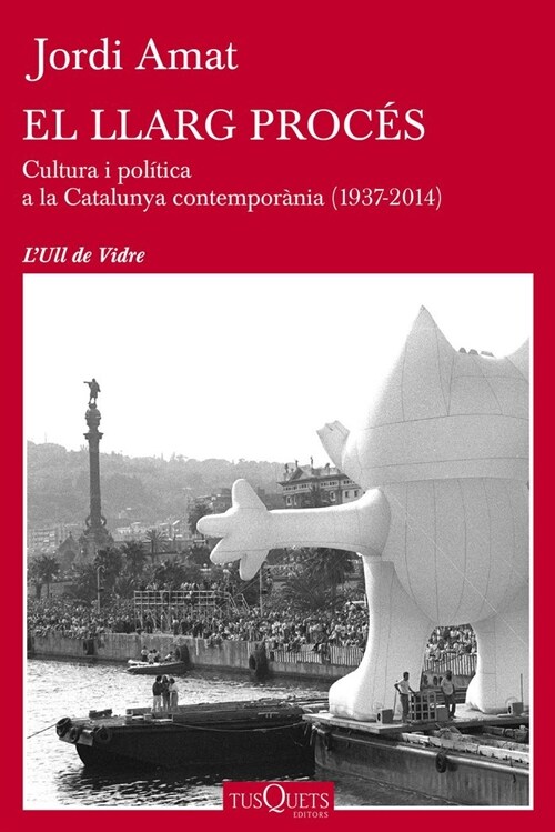 EL LLARG PROCES: CULTURA I POLITICA A LA CATALUNYA CONTEMPORANIA (1937-2014) (Paperback)