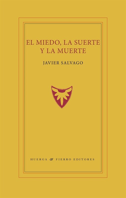 EL MIEDO, LA SUERTE Y LA MUERTE (Paperback)