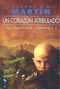 UN CORAZON ATRIBULADO (AUTOBIOGRAFIA LITERARIA, 3) (Paperback)