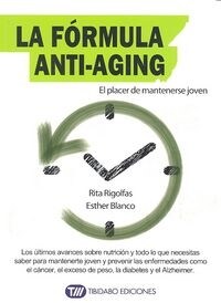 LA FORMULA ANTI-AGING: EL PLACER DE MANTENERSE JOVEN (Paperback)
