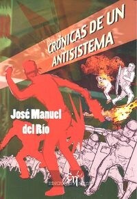CRONICAS DE UN ANTISISTEMA (Paperback)