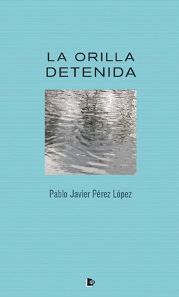 LA ORILLA DETENIDA (Paperback)