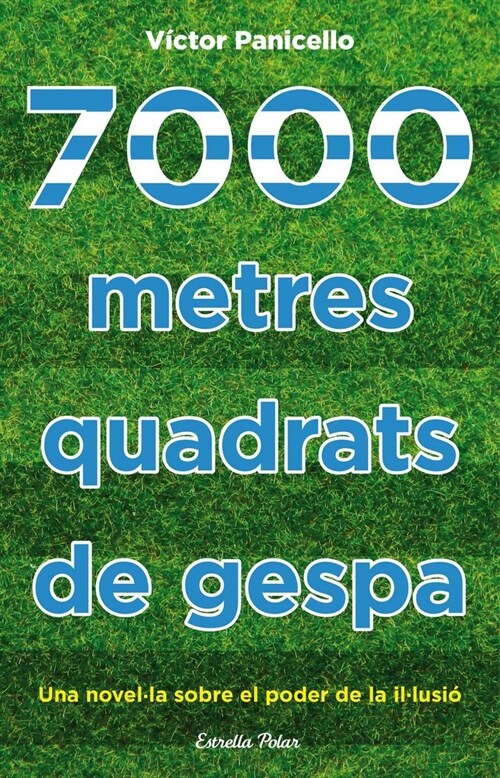 7000 METRES QUADRATS DE GESPA (Paperback)