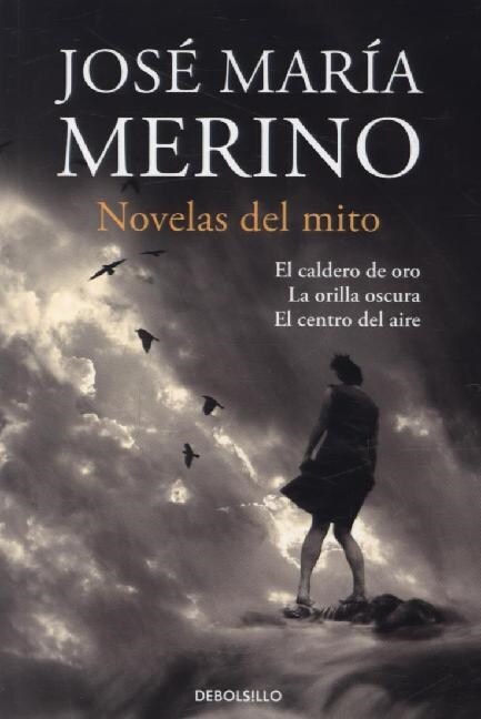 NOVELAS DE MITO: EL CALDERO DE ORO/ LA ORILLA OSCURA / EL CENTRO DE AIRE (Paperback)