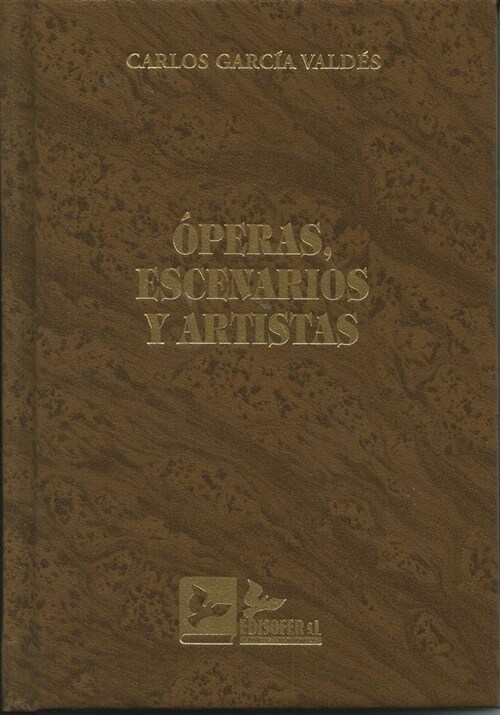 OPERAS, ESCENARIOS Y ARTISTAS (Hardcover)