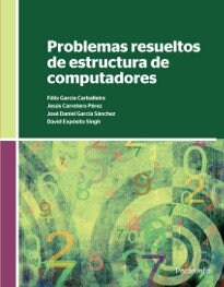 PROBLEMAS RESUELTOS DE ESTRUCTURA DE COMPUTADORES (Paperback)