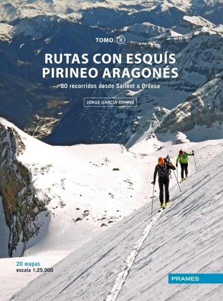 RUTAS CON ESQUIS (II): PIRINEO ARAGONES (+20 MAPAS ESCALA 1:25.000) (Paperback)