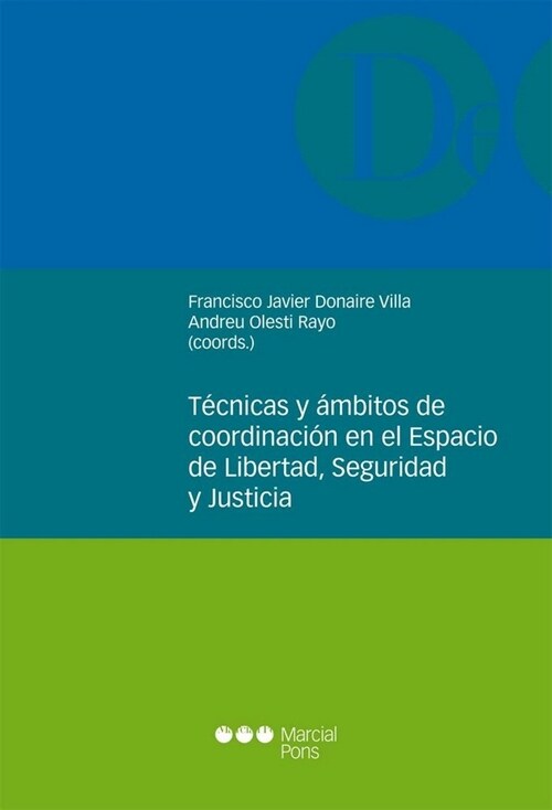 TECNICAS Y AMBITOS DE COORDINACIONEN EL ESPACIO DE LIBERTAD, SEGURIDAD Y JUSTICIA (Paperback)