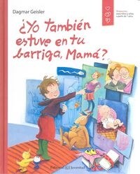 YO TAMBIEN ESTUVE EN TU BARRIGA, MAMA (+7 ANOS) (Hardcover)