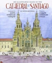 AN ILLUSTRATED GUIDE OF THE CATHEDRAL OF SANTIAGO (Hardcover)