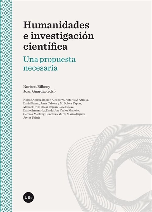 HUMANIDADES E INVESTIGACION CIENTIFICA: UNA PROPUESTA NECESARIA (Paperback)