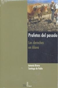 PROFETAS DEL PASADO (LOS DERECHOS EN ALAVA) (Hardcover)