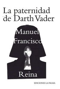 LA PATERNIDAD DE DARTH VADER (Paperback)