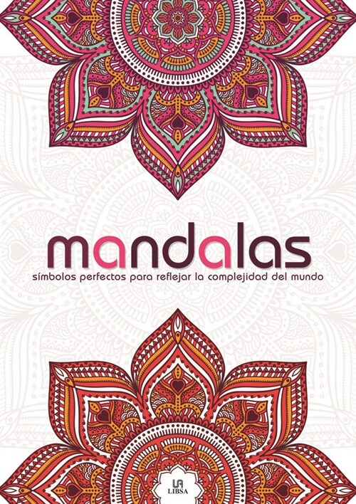 MANDALAS SIMBOLOS PERFECTOS PARA REFLEJAR LA COMPLEJIDAD DEL MUNDO (Paperback)