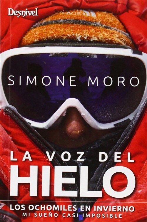 LA VOZ DEL HIELO: LOS OCHOMILES ENINVIERNO (Paperback)