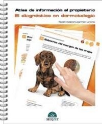 EL DIAGNOSTICO EN DERMATOLOGIA. ATLAS DE INFORMACION AL PROPIETARIO (Hardcover)