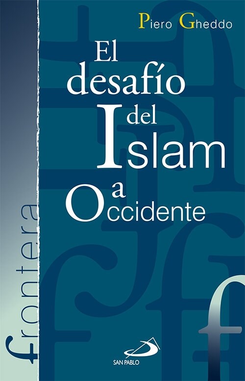 EL DESAFIO DEL ISLAM A OCCIDENTE (Paperback)