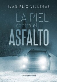 LA PIEL CONTRA EL ASFALTO (Paperback)
