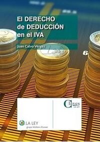 EL DERECHO DE DEDUCCION EN EL IVA (Hardcover)