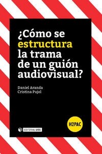 COMO SE ESTRUCTURA LA TRAMA DE UNGUION AUDIOVISUAL (Paperback)